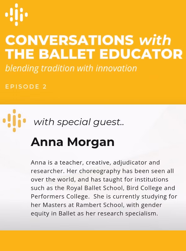 Conversations with The Ballet Educator, Episode 2 with special guest Anna Morgan